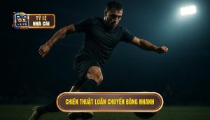 Chiến thuật luân chuyển bóng nhanh